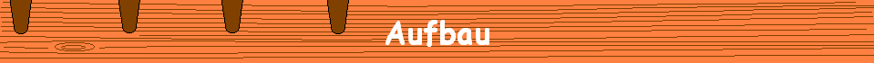 Aufbau