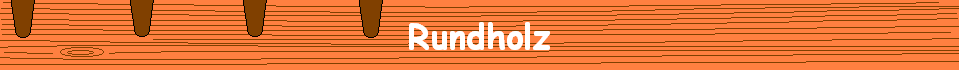 Rundholz